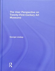 Front cover of User Perspective on Twenty-First Century Art Museums by Georgia Lindsay