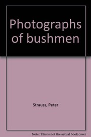Cover of Photographs of Bushmen by Peter Strauss
