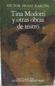 Cover of Tina Modotti y otras obras de teatro by Víctor Hugo Rascón Banda