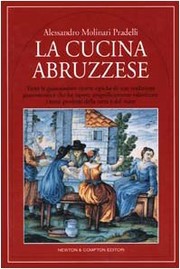 Front cover of La cucina abruzzese by Alessandro Molinari Pradelli
