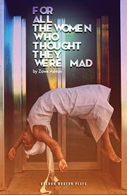 Front cover of For All the Women Who Thought They Were Mad by Zawe Ashton