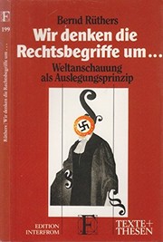 Front cover of Wir denken die Rechtsbegriffe um-- by Bernd Rüthers