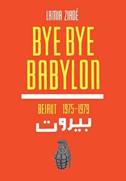 Cover of Bye bye Babylon by Lamia Ziadé