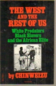 Cover of The West and the rest of us by Chinweizu
