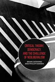 Cover of Critical Theory, Democracy, and the Challenge of Neo-Liberalism by Brian Caterino