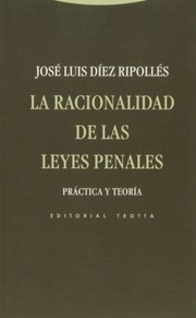 Front cover of La racionalidad de las leyes penales by José Luis Díez Ripollés