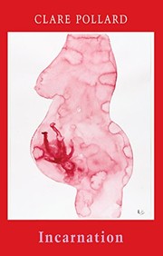 Cover of Incarnation by Clare Pollard