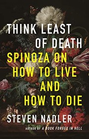 Front cover of Think Least of Death by Steven Nadler
