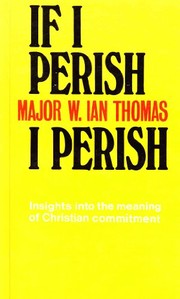 Cover of If I perish, I perish by W. Ian Thomas