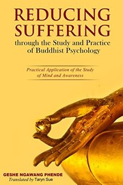 Front cover of Reducing suffering through the study and practice of Buddhist psychology by Ngawang Phende