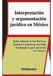 Front cover of Interpretación y argumentación jurídica en México by Juan Antonio Cruz Parcero