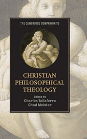 Cover of The Cambridge companion to Christian philosophical theology by Charles Taliaferro
