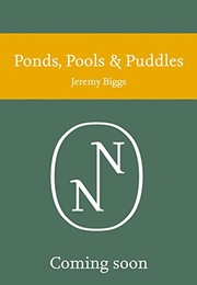 Front cover of New Naturalist Ponds, Pools and Puddles by Jeremy Biggs