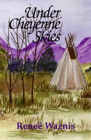 Front cover of Under Cheyenne Skies by Renee Waznis