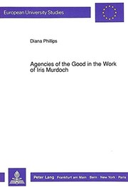 Cover of Agencies of the good in the work of Iris Murdoch by Diana Phillips
