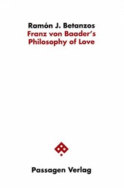 Front cover of Franz von Baader's philosophy of love by Ramon J. Betanzos