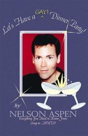 Front cover of Let's Have a GAY!  Dinner Party! by Nelson Aspen