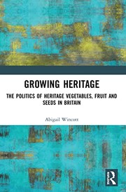 Cover of Growing Heritage by Abigail Wincott