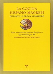 Front cover of La cocina hispano-magrebí durante la época almohade by Ambrosio Huici Miranda