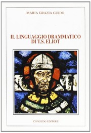 Front cover of Il linguaggio drammatico di T.S. Eliot by Maria Grazia Guido