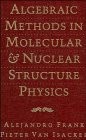 Cover of Algebraic methods in molecular and nuclear structure physics by A. Frank