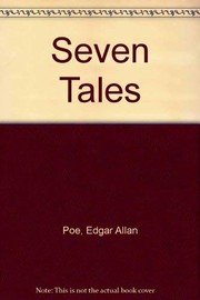 Front cover of Seven Tales (Black Cat / Fall of the House of Usher / Ligeia / Man of the Crowd / Mesmeric Revelation / Oval Portrait / Purloined Letter) by Edgar Allan Poe
