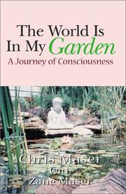 Front cover of The world is in my garden by Chris Maser