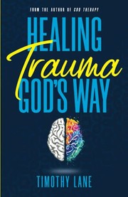 Front cover of Healing Trauma God's Way by Timothy Lane