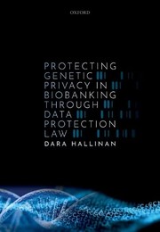 Cover of Protecting Genetic Privacy in Biobanking Through Data Protection Law by Dara Hallinan