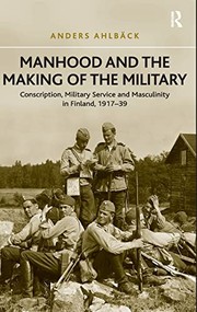 Front cover of Manhood and the making of the military by Anders Ahlbäck
