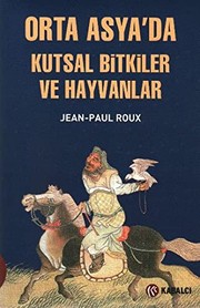 Front cover of Faune et flore sacrées dans les sociétés altaïques by Jean-Paul Roux