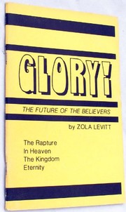 Front cover of Glory-The Future of the Believers by Zola Levitt