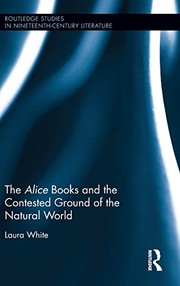 Front cover of Alice Books and the Contested Ground of the Natural World by Laura White