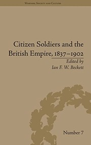 Front cover of Citizen Soldiers and the British Empire, 1837-1902 by Ian F. W. Beckett