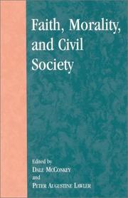 Front cover of Faith, Morality, and Civil Society (Applications of Political Theory) by Peter Augustine Lawler