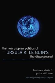 Front cover of The new utopian politics of Ursula K. Le Guin's The dispossessed by Peter G. Stillman