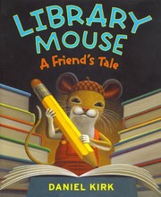 Cover of Library Mouse by Daniel Kirk