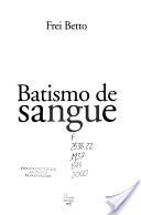 Cover of Batismo de sangue by Betto Frei