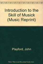 Front cover of An introduction to the skill of musick by Playford, John