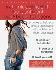 Front cover of Think Confident, Be Confident Workbook for Teens by Leslie Sokol
