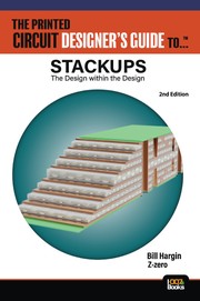 Cover of The Printed Circuit Designer's Guide to... Stackups by Bill Hargin
