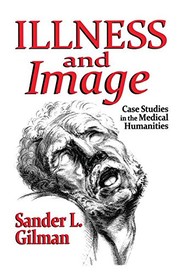 Cover of Illness and Image by Sander L. Gilman