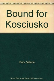 Front cover of Bound for Kosciusko by Valerie Parv