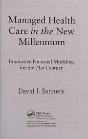 Front cover of Managed health care in the new millennium by David I. Samuels