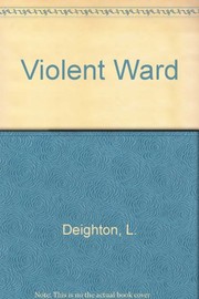 Cover of Violent Ward-12 Copy Dump by Len Deighton