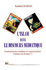 Cover of L' islam dans le discours médiatique by Saddek Rabah