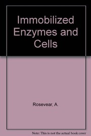 Front cover of Immobilised enzymes and cells by A. Rosevear
