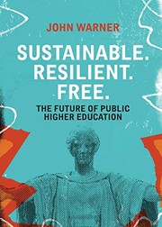Cover of Sustainable. Resilient. Free by John Warner