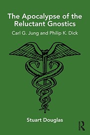 Front cover of Apocalypse of the Reluctant Gnostics by Stuart Douglas