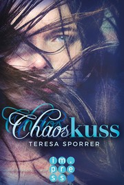 Front cover of Chaoskuss by Teresa Sporrer
